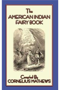 The American Indian Fairy Book - 26 Stories and Legends