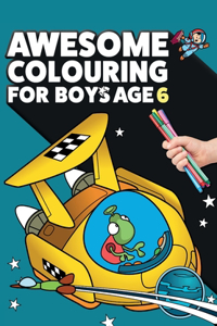 Awesome Colouring Book For Boys Age 6