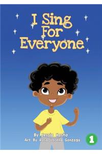 I Sing For Everyone