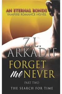 Forget Me Never (Pt. 2)