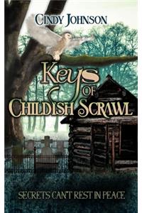 Keys of Childish Scrawl