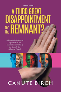 Third Great Disappointment for the Remnant?