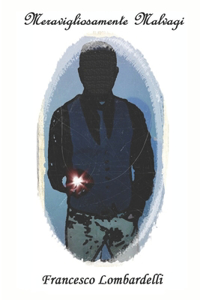 Meravigliosamente Malvagi