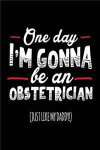 One Day I'm Gonna Be An Obstetrician (Just Like My Daddy!)