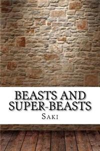 Beasts and Super-Beasts