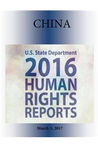 CHINA (INCLUDES TIBET, HONG KONG, and MACAU) 2016 HUMAN RIGHTS Report