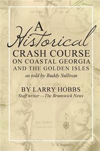 A historical crash course on Coastal Georgia and the Golden Isles