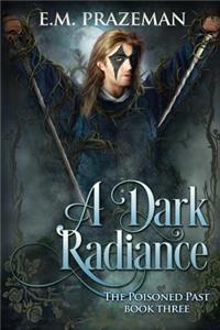 Dark Radiance