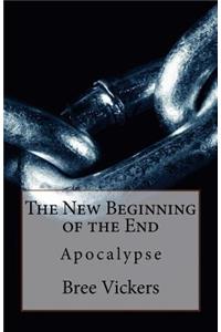 New Beginning of the End