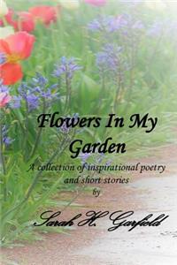 Flowers In My Garden