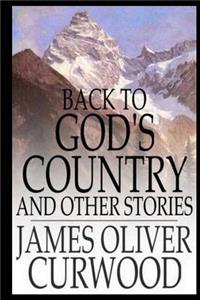 Back to Gods Country and Other Stories