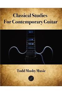 Classical Studies For Contemporary Guitar