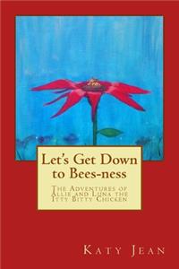 Let's Get Down to Bees-ness