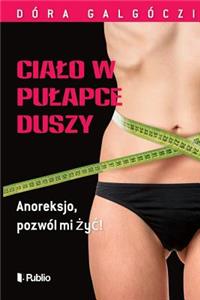 Cialo W Pulapce Duszy