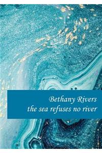 The sea refuses no river