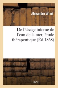 de l'Usage Interne de l'Eau de la Mer, Étude Thérapeutique