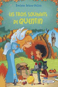 Les trois souhaits de Quentin