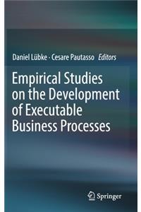 Empirical Studies on the Development of Executable Business Processes