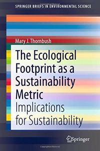 Ecological Footprint as a Sustainability Metric