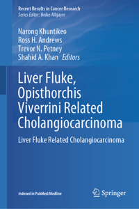 Liver Fluke, Opisthorchis Viverrini Related Cholangiocarcinoma