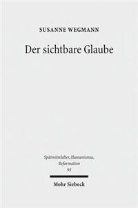 Der sichtbare Glaube