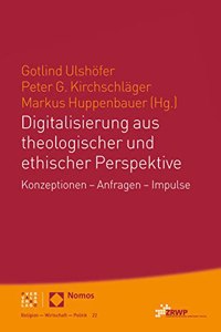 Digitalisierung Aus Theologischer Und Ethischer Perspektive