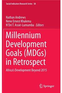 Millennium Development Goals (Mdgs) in Retrospect