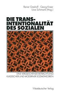 Die Transintentionalität Des Sozialen