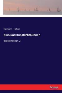 Kino und Kunstlichtbühnen