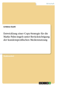 Entwicklung einer Copy-Strategie für die Marke Palm Angels unter Berücksichtigung der kundenspezifischen Mediennutzung