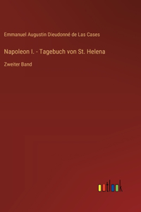 Napoleon I. - Tagebuch von St. Helena