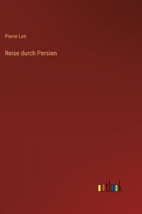 Reise durch Persien