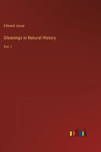 Gleanings in Natural History