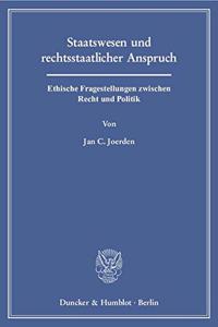Staatswesen Und Rechtsstaatlicher Anspruch