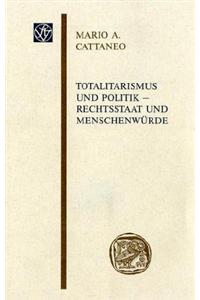 Totalitarismus Und Politik - Rechtsstaat Und Menschenwurde