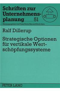 Strategische Optionen fuer vertikale Wertschoepfungssysteme