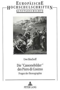 Die «Cassonebilder» Des Piero Di Cosimo