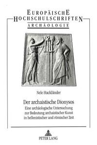 Der Archaistische Dionysos