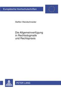 Die Allgemeinverfuegung in Rechtsdogmatik Und Rechtspraxis