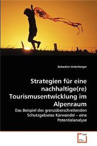 Strategien für eine nachhaltige(re) Tourismusentwicklung im Alpenraum