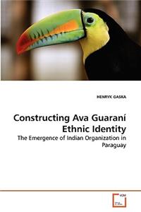 Constructing Ava Guaraní Ethnic Identity
