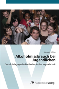 Alkoholmissbrauch bei Jugendlichen