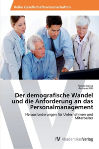 demografische Wandel und die Anforderung an das Personalmanagement