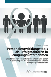 Personalentwicklungstools als Erfolgsfaktoren in Reinigungsunternehmen