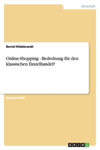 Online-Shopping - Bedrohung für den klassischen Einzelhandel?