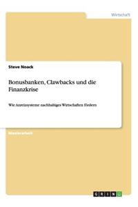 Bonusbanken, Clawbacks und die Finanzkrise