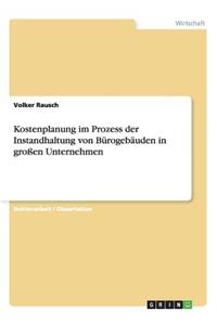 Kostenplanung im Prozess der Instandhaltung von Bürogebäuden in großen Unternehmen