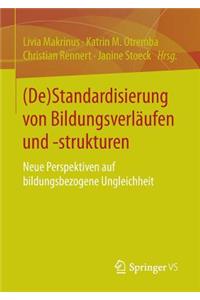 (De)Standardisierung Von Bildungsverläufen Und -Strukturen