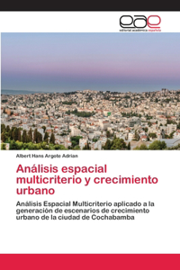 Análisis espacial multicriterio y crecimiento urbano