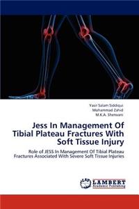 Jess In Management Of Tibial Plateau Fractures With Soft Tissue Injury
